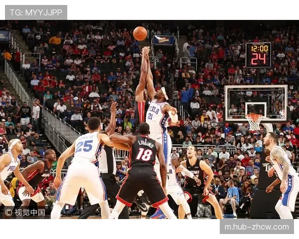 热火防守策略针对恩比德 76人外线回应决定比赛